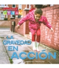 Image for La Gravedad En Acción: Gravity in Action