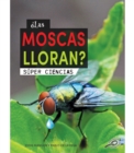 Image for +Las Moscas Lloran?: Does a Fly Cry?
