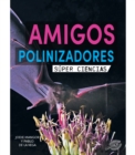Image for Amigos Polinizadores: Pollination Pals