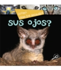 Image for Como usan los animales... sus ojos?: Their Eyes?