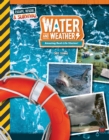 Image for Water and Weather, Grades 4 - 9: Amazing Real-Life Stories!