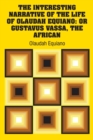 Image for The Interesting Narrative of the Life of Olaudah Equiano : Or Gustavus Vassa, The African