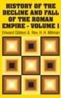 Image for History of the Decline and Fall of the Roman Empire - Volume 1