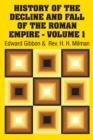Image for History of the Decline and Fall of the Roman Empire - Volume 1