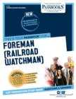 Image for Foreman (Railroad Watchman) (C-275) : Passbooks Study Guide