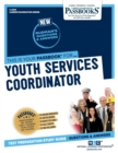 Image for Youth Services Coordinator (C-2324) : Passbooks Study Guide