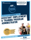 Image for Assistant employment &amp; training program administrator: Study guide