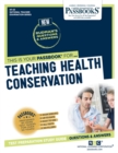 Image for Teaching Health Conservation (NT-23) : Passbooks Study Guide