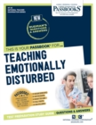Image for Teaching Emotionally Disturbed (NT-43) : Passbooks Study Guide