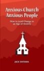 Image for Anxious Church, Anxious People