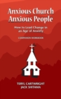 Image for Anxious Church, Anxious People Companion Workbook