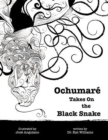 Image for Ochumar? Takes On the Black Snake