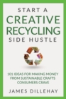 Image for Start a Creative Recycling Side Hustle