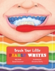 Image for Brush Your Little Pearly Whites