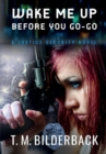 Image for Wake Me Up Before You Go-Go - A Justice Security Novel