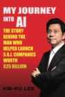 Image for My Journey into AI: The Story Behind the Man Who Helped Launch 5 A.I. Companies worth $24 Billion