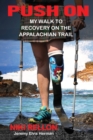 Image for Push On : My Walk to Recovery on the Appalachian Trail