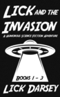 Image for Lick and the Invasion : Books 1 - 3 (A Humorous Science Fiction Adventure)