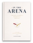 Image for In the arena  : a history of American presidential hopefuls
