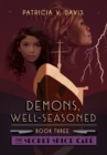 Image for Demons, Well-Seasoned : Book III of The Secret Spice Cafe Trilogy