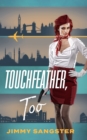 Image for Touchfeather, Too