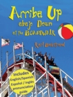 Image for Arriba Up, Abajo Down at the Boardwalk : A Picture Book of Opposites in English &amp; Spanish