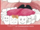Image for Tooty the Tenderhearted Tooth!
