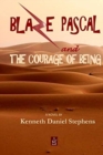 Image for Blaze Pascal and the Courage of Being : An Epic Novel