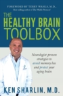 Image for The Healthy Brain Toolbox : Neurologist-Proven Strategies to Prevent Memory Loss and Protect Your Aging Brain