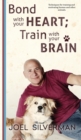Image for Bond With Your Heart; Train With Your Brain