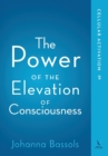 Image for The Power of the Elevation of Consciousness : Cellular Activation