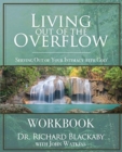 Image for Living Out of the Overflow Workbook : Serving Out of Your Intimacy with God
