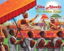 Image for Sika Ahenfo : The Golden Kings