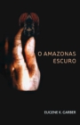 Image for O Amazonas Escuro