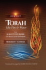 Image for Torah like Fire and Water : The Lubavitcher Rebbe on Rashi and Rambam