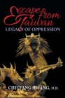 Image for Escape from Taiwan : Legacy of Oppression