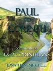Image for Paul to Corinth, Comments on First Corinthians and Second Corinthians