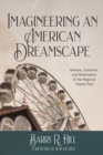 Image for Imagineering an American Dreamscape