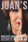 Image for Joan&#39;s Greatest Administrative Secrets Revealed