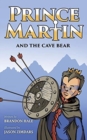 Image for Prince Martin and the Cave Bear : Two Kids, Colossal Courage, and a Classic Quest