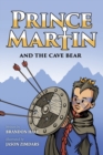 Image for Prince Martin and the Cave Bear : Two Kids, Colossal Courage, and a Classic Quest