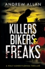Image for Killers, Bikers &amp; Freaks