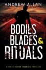 Image for Bodies, Blades and Rituals