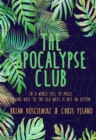 Image for The apocalypse club  : a novel