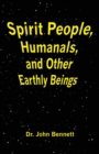 Image for Spirit People, Humanals, and Other Earthly Beings
