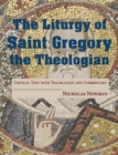 Image for The Liturgy of Saint Gregory the Theologian : Critical Text with Translation and Commentary