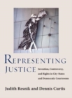 Image for Representing Justice : Invention, Controversy, and Rights In City-States and Democratic Courtrooms