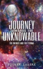 Image for Journey Towards the Unknowable : The Infinite and the Eternal