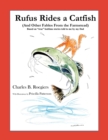 Image for Rufus Rides a Catfish : (And Other Fables From the Farmstead)