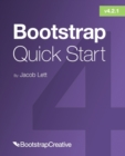 Image for Bootstrap 4 Quick Start : A Beginner&#39;s Guide to Building Responsive Layouts with Bootstrap 4